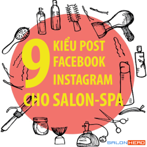POST GÌ TRÊN FACEBOOK/INSTAGRAM CỦA CÁC SALON – SPA
