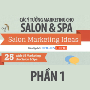 25 CÁCH ĐỂ MARKETING CHO SALON & SPA (PHẦN 1)