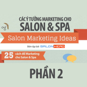 25 CÁCH ĐỂ MARKETING CHO SALON & SPA (PHẦN 2)